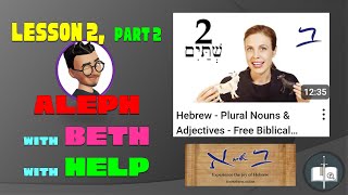 Lesson 02 Part 2 Plural Nouns amp Adjectives Aleph with Beth with Help [upl. by Tezzil]