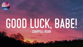 Chappell Roan  Good Luck Babe Lyrics [upl. by Iene]