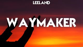 LEELAND  WAYMAKER Lyrics Elevation Worship Cory Asbury Hillsong Worship [upl. by Nrubyar]