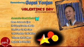 Gopal Yonjan Evergreen Songs Audio Juke BoxValentines Day Special [upl. by Esau679]