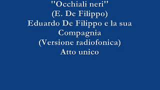 Occhiali neri  Eduardo De Filippo e la sua Compagnia Versione radiofonica  Atto unico [upl. by Goldia502]