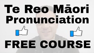 Te Reo Māori Pronunciation Free Training Course [upl. by Adur]