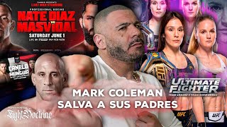 MARK COLEMAN HÉROE  NATE DIAZ vs MASVIDAL  CANELO vs MUNGUIA  TUF A GRASSO vs V SHEVCHENKO [upl. by Biagi]