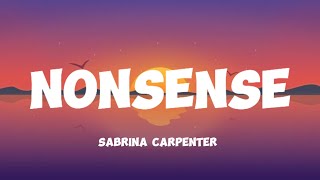 SABRINA CARPENTER  NONSENSE Lyrics [upl. by Rehteh]