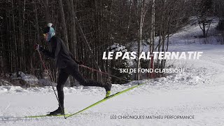 Ski de Fond Classique  Le Pas Alternatif  avec Sasha Masson [upl. by Clarabelle]