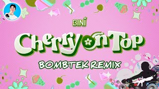 Bini  Cherry on Top  Tiktok Bombtek Remix  DJ RENZ TMD [upl. by Conroy640]