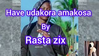 Have udakora amakosa official video lyricsby Rasta zix rastazix drill lyrics [upl. by Saphra]