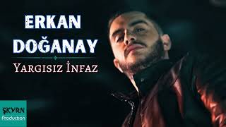 Erkan Doğanay  Yargısız İnfaz [upl. by Derrick887]