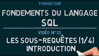 Langage SQL  Vidéo 23 Les SousRequêtes 14  Introduction [upl. by Nolur]