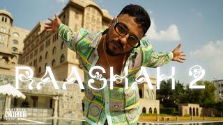 BADSHAH × RAFTAAR  RAASHAH 2 Not From The Album EK THA RAJA  MiRaz Alih [upl. by Ronni]