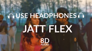 Jatt Flex  Full 8D AUDIO  Amrit Maan [upl. by Eerehc336]