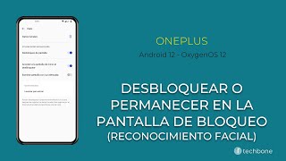 Deslizar para Desbloquear tras Reconocimiento Facial  OnePlus Android 12  OxygenOS 12 [upl. by Danie]