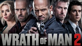 Wrath of Man 2 2025 Movie  Jason Statham Holt McCallany Scarlett  Review And Facts [upl. by Nitsirk]