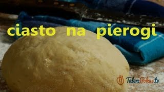 Ciasto na pierogi  TalerzPokustv [upl. by Enelyk]