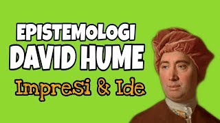 Epistemologi David Hume Impresi dan Ide Sebab Akibat Tidak Ada [upl. by Ajan140]