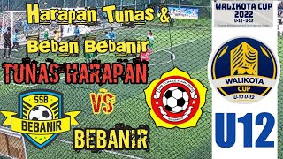 TUNAS HARAPAN VS BEBANIR‼️WALIKOTA CUP BALIKPAPAN 2022‼️ U12 GRUP C [upl. by Leunamesoj]