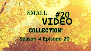 Small Video Collection Season 4 Episode 20 Season FINALE [upl. by Ecirahs]