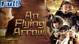 An Flying Arrow  Drama  China Movie Channel ENGLISH  ENGSUB [upl. by Susie]