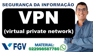 VPN  Virtual Private Network  Rede Virtual Privada  SEGURANÇA DA INFORMAÇÃO  Banca FGV 2024 [upl. by Nnalatsyrc651]