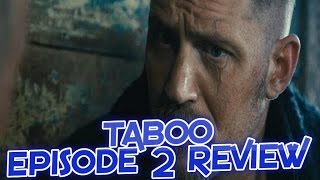 Taboo Episode 2 Review And Breakdown [upl. by Queridas679]