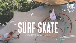 Which Surf Skate Is Best For You CARVER VS SMOOTHSTAR [upl. by Adnavoj426]