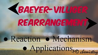 BaeyerVilliger Rearrangement  Reaction  Mechanism  Applications [upl. by Annairol515]