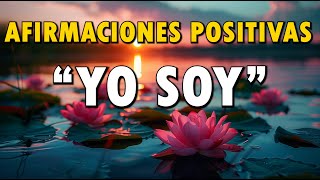 quotYO SOYquot Transforma Tu Vida Afirmaciones Positivas y Decretos [upl. by Oisinoid]