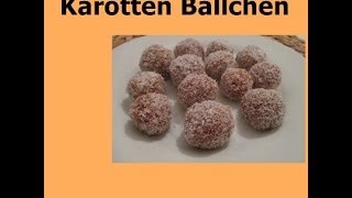 Karotten Bällchen  Leckere Nachspeise [upl. by Venezia150]