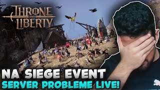 Throne amp Liberty NA Siege Event  Offizieller TaL Stream endet mit SERVER PROBLEMEN  Wakayashi [upl. by Ssilem]