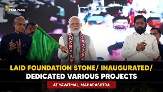 PM Modi lays foundation stone inauguratesdedicates various projects at Yavatmal Maharashtra [upl. by Llenyaj65]