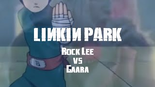 Numb  Linkin Park feat Emily Armstrong  Rock lee Vs Gaara [upl. by Sana]