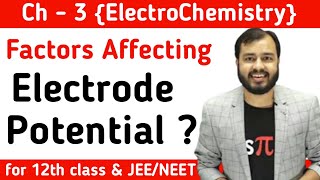 Factors Affecting Electrode Potential  Class 12  Alakh Pandey Sir  AlakhSirHighlights [upl. by Naitsirc256]