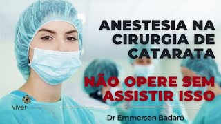 Anestesia em cirurgia de catarata  Dr Emmerson Badaró  Viver oftalmologia [upl. by Airamesor]