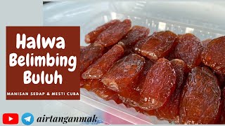 Resepi HalwaManisan Belimbing Buluh  Simple amp Sedap [upl. by Montagu227]