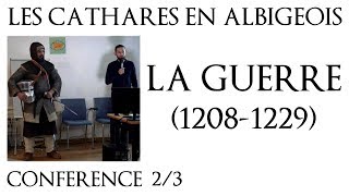 Les Cathares en Albigeois  Conférence 23  La guerre 12081229 [upl. by Yvaht455]