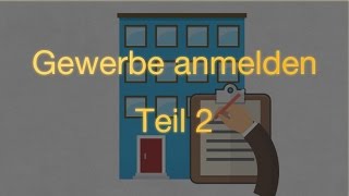 Gewerbe anmelden – Teil 2 [upl. by Naras]