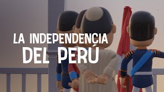 La Independencia del Perú  Parte I 🇵🇪 [upl. by Parnell]