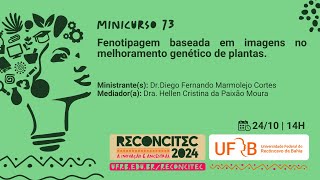 Reconcitec 2024  Minicurso 73 Fenotipagem baseada em imagens no melhoramento genético de plantas [upl. by Aiyn]