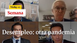 El desempleo en Colombia cifras críticas lo convierten en otra pandemia  Vicky en Semana [upl. by Nisen664]