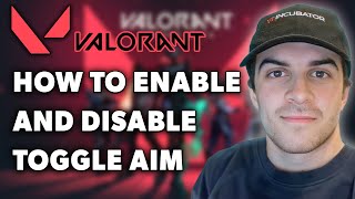 How To Enable  Disable Toggle Aim in Valorant Full 2024 Guide [upl. by Geesey]