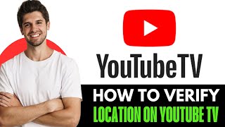 How To Verify Location On Youtube Tv [upl. by Morril]