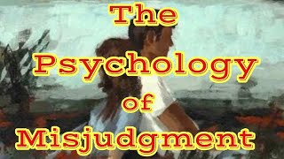 The psychology of misjudgment [upl. by Quirita458]