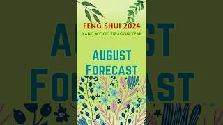 August 2024 Monthly Feng Shui amp Astrology Forecast 🌻 fengshui astrology [upl. by Lacombe]