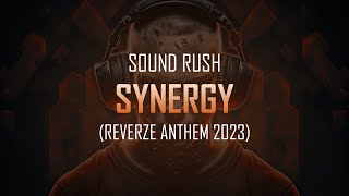 Sound Rush  Synergy Reverze Anthem 2023  Hardstyle [upl. by Nauqan]