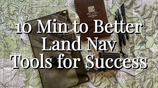 Navigational Tools You Should Know 10 Minutes to Better Land Navigation Part 10 [upl. by Idelia598]