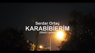 Karabiberim  Serdar Ortaç Sözlü Lyrics [upl. by Nashoma843]