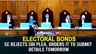 ELECTORAL BONDS SC REJECTS SBI PLEA ORDERS IT TO SUBMIT DETAILS TOMORROW [upl. by Howlond]