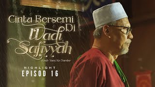 HIGHLIGHT Episod 16  Siapa Yang Fitnah Iqbal Dengan Dania  Cinta Bersemi Di Wadi Safiyyah 2024 [upl. by Treat713]