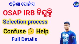 Odisha Police OSAP IRB Selection Process Confuse 🤔 help for Proof FM Manoj [upl. by Sibie]