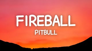 Pitbull  Fireball Lyrics [upl. by Shurlocke]